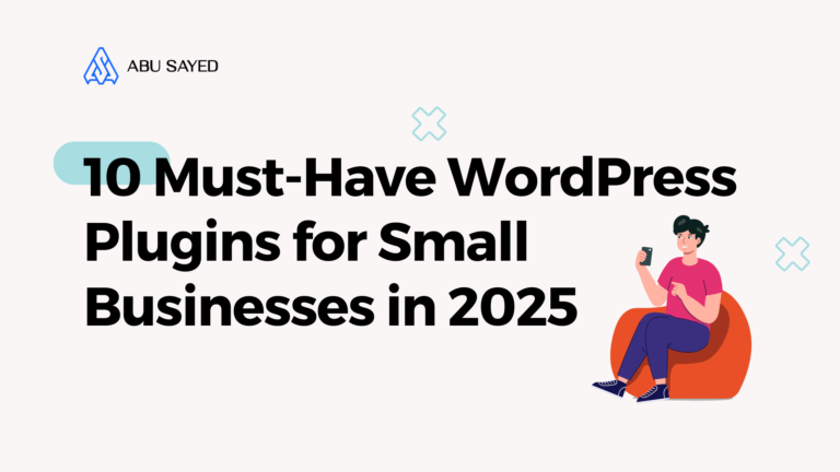 10 WordPress Plugins for Small Business Websites in 2025